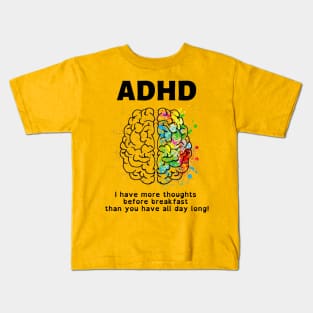 ADHD More Thoughts Before Breakfast Kids T-Shirt